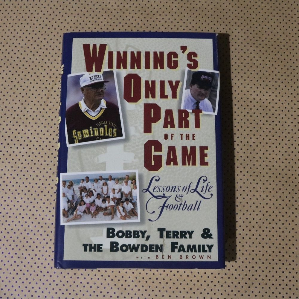 SIGNED Bobby, Terry & The Bowden Family Winning's Only Part of the Game Book